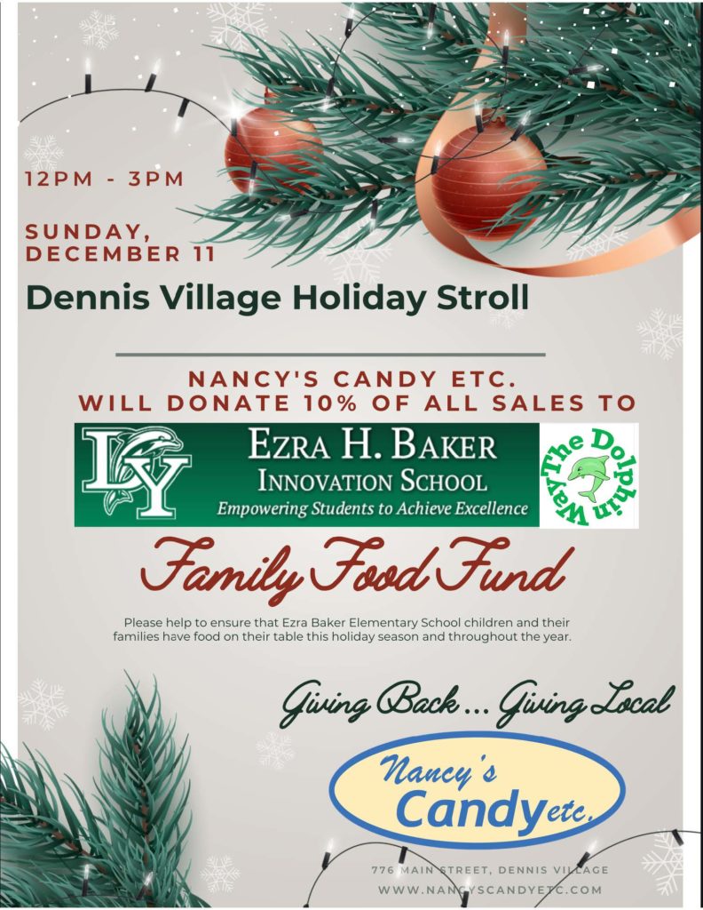 Poster for Nancy's Candy donations to the Ezra Baker Elementary School Family Fund for the 2022 Dennis Village Holiday Stroll